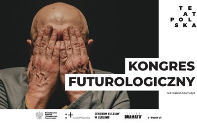 KONGRES FUTUROLOGICZNY – spektakl w ramach TEATR POLSKA