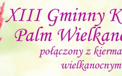 XIII Gminny Konkurs Palm Wielkanocnych