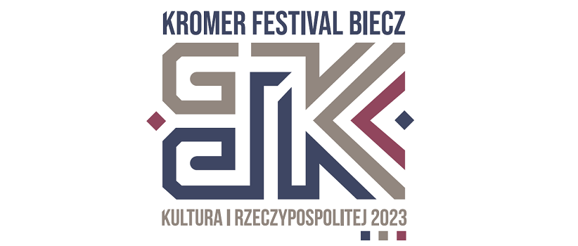 Program Kromer Festival Biecz. Kultura I Rzeczypospolitej 27-30 lipca 2023