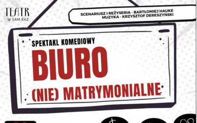 Spektakl komediowy Biuro (NIE)MATRYMONIALNE