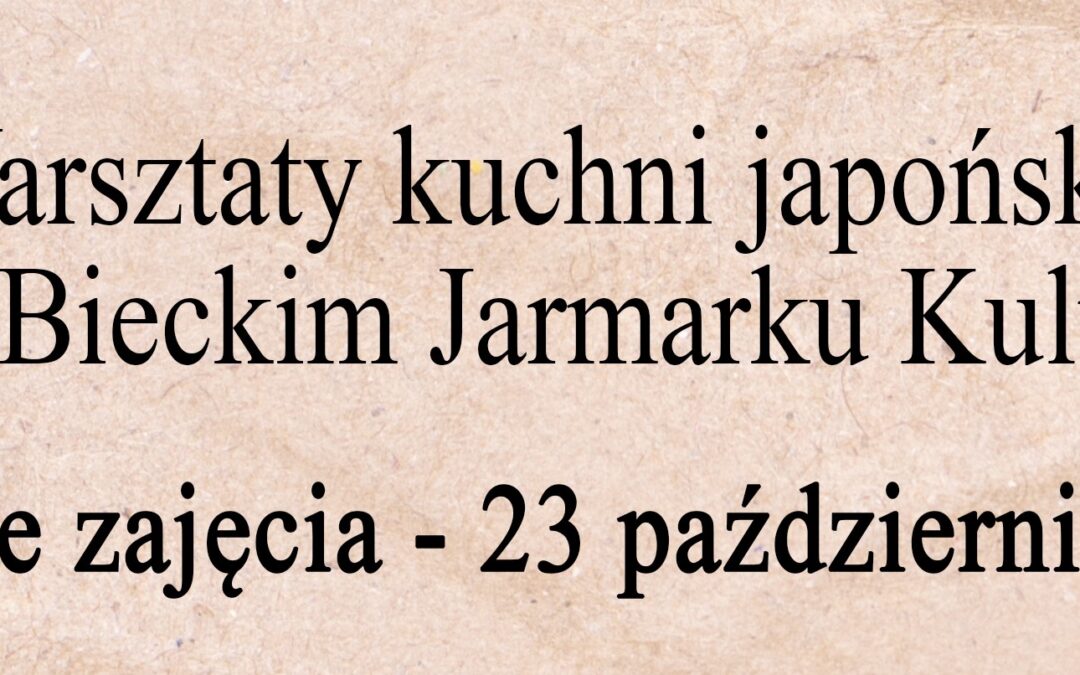 WARSZTATY KUCHNI JAPOŃSKIEJ – PIERWSZE SPOTKANIE 23.10.2024