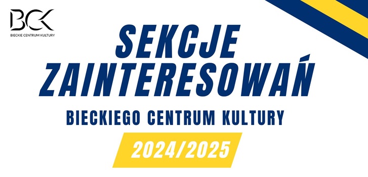 SEKCJE ZAINTERESOWAŃ BCK W ROKU SZKOLNYM 2024/2025