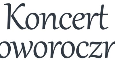 Zapraszamy na Koncert Noworoczny